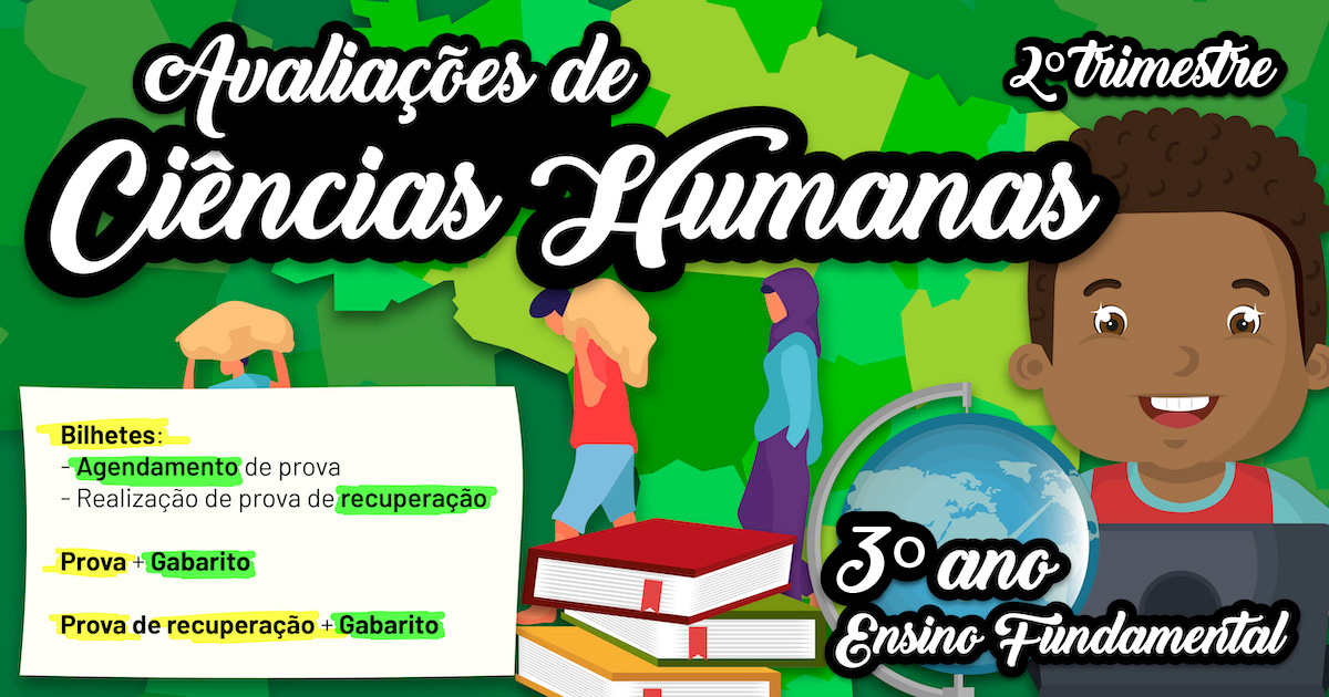 Preview de Avaliações de Ciências Humanas - História e Geografia - 3º ano - 2º Trimestre